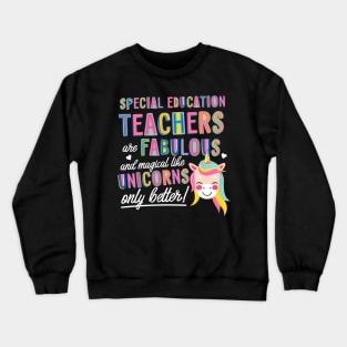Special Education Teachers are like Unicorns Gift Idea Crewneck Sweatshirt